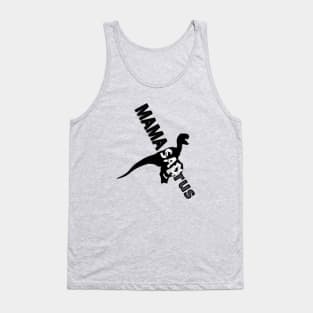 Mamasaurus Tank Top